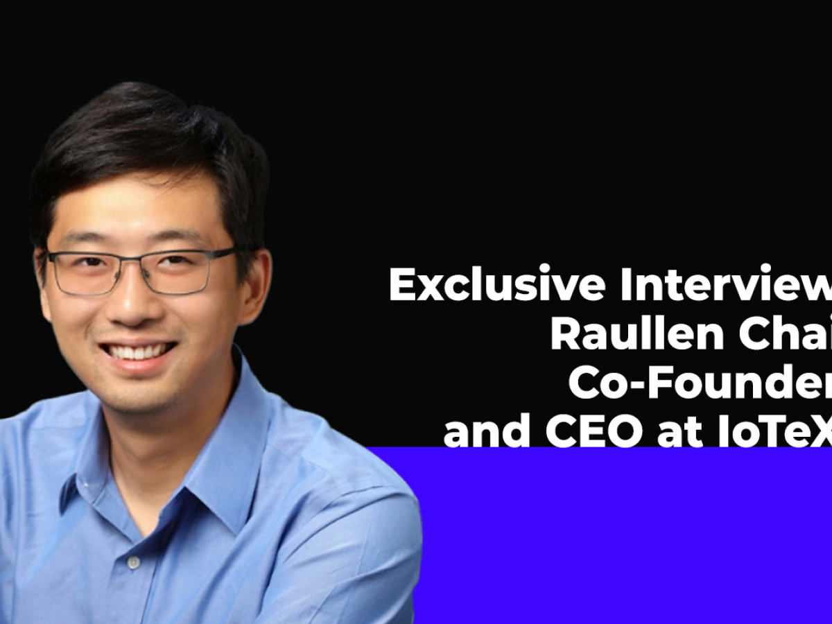 MachineFi Through Eyes of IoTeX Co-Founder and CEO Raullen Chai in Exclusive Interview