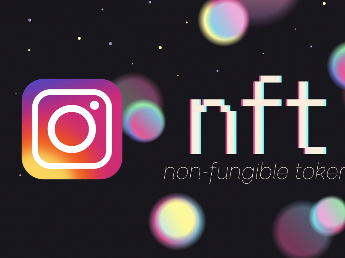 Meta Confirms Instagram Will Start Testing NFTs This Week